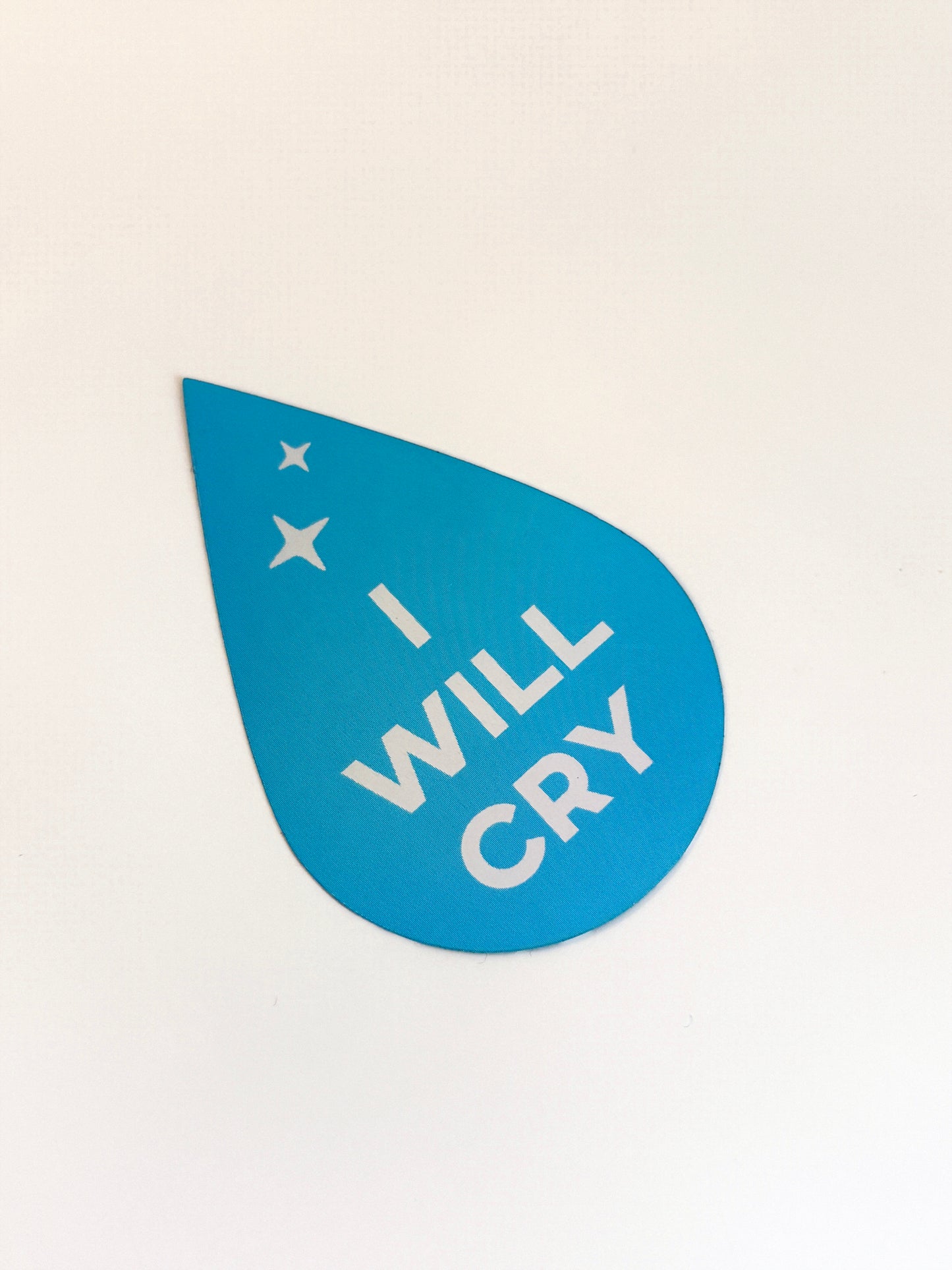 I Will Cry Sticker