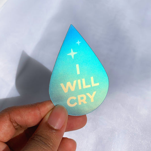 I Will Cry Sticker