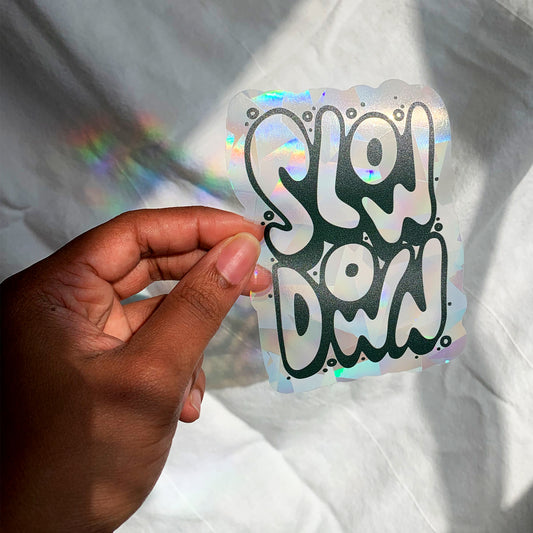 Slow Down Suncatcher Decal