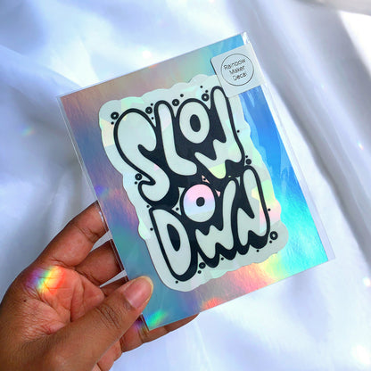 Slow Down Suncatcher Decal