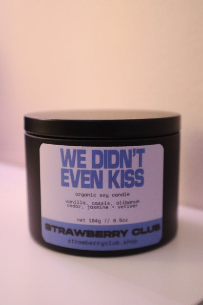 We Didn't Even Kiss Soy Candle