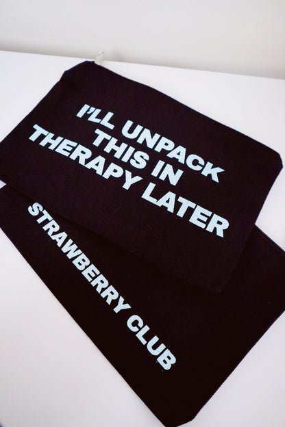 I'll Unpack This In Therapy Later Pouch