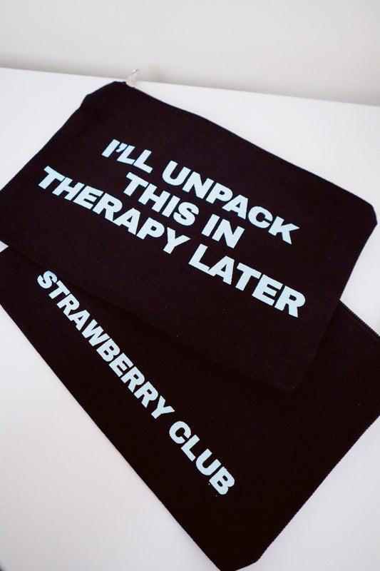 I'll Unpack This In Therapy Later Pouch
